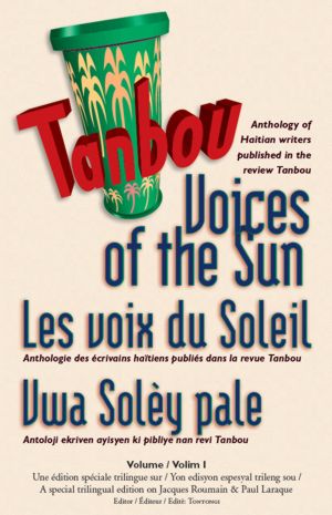 Vwa Solèy pale : Antoloji ekriven ayisyen ki pibliye nan jounal Tanbou